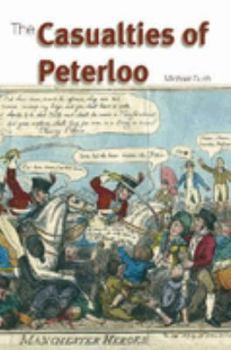 Hardcover The Casualties of Peterloo. M.L. Bush Book