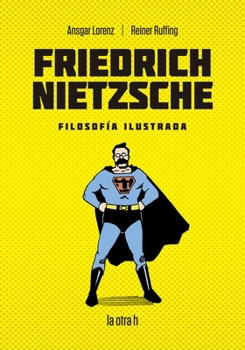 Friedrich Nietzsche: Filosofía Ilustrada (Spanish Edition)