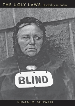 Hardcover The Ugly Laws: Disability in Public Book