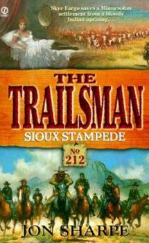 Trailsman 212: Sioux Stampede - Book #212 of the Trailsman