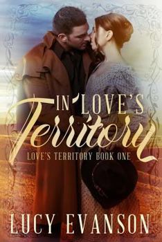 In Love's Territory - Book #1 of the Love's Territory