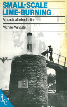 Paperback Small-Scale Lime-Burning: A Practical Introduction Book