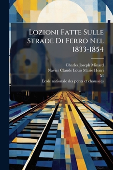 Paperback Lozioni Fatte Sulle Strade Di Ferro Nel 1833-1854 [Italian] Book