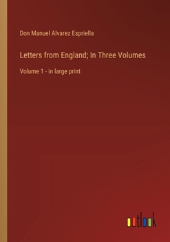 Paperback Letters from England; In Three Volumes: Volume 1 - in large print Book
