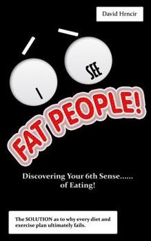 Paperback I See Fat People!: Discovering Your 6th Sense...of Eating! Book