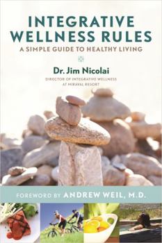 Paperback Integrative Wellness Rules: A Simple Guide to Healthy Living Book