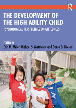 Paperback The Development of the High Ability Child: Psychological Perspectives on Giftedness Book