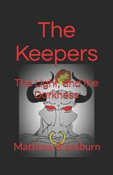 Paperback The Keepers: The Light and The Darkness Book