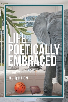 Paperback Life Poetically Embraced Book