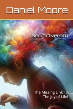 Neurodiversity: The Missing Link to the Joy of Life!