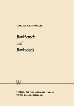 Paperback Bankbetrieb Und Bankpolitik [German] Book