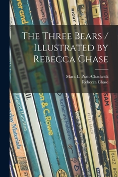 Paperback The Three Bears / Illustrated by Rebecca Chase Book