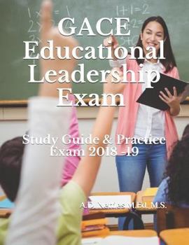 Paperback Gace Educational Leadership Exam: Study Guide & Practice Exams 2018 -19 Book