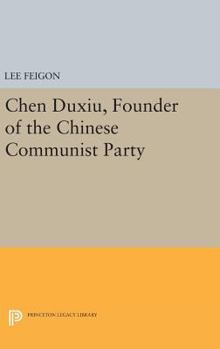 Hardcover Chen Duxiu, Founder of the Chinese Communist Party Book