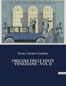 Paperback Origine Delle Feste Veneziane - Vol II [Italian] Book