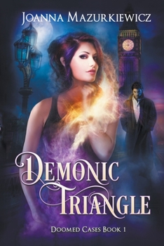 Paperback Demonic Triangle (Doomed Cases Book 1) Book