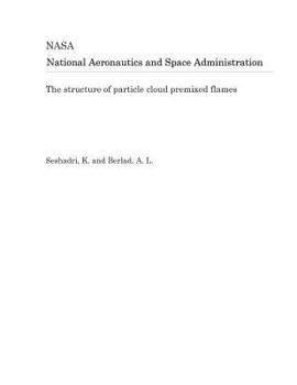 Paperback The Structure of Particle Cloud Premixed Flames Book