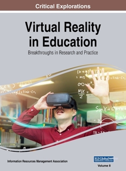 Hardcover Virtual Reality in Education: Breakthroughs in Research and Practice, VOL 2 Book