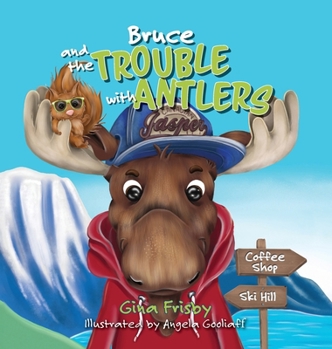 Hardcover Bruce and the Trouble with Antlers Book