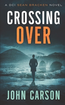 Paperback Crossing Over: A DCI Sean Bracken Scottish Crime Novel Book