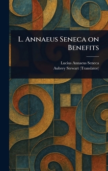 Hardcover L. Annaeus Seneca on Benefits Book