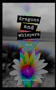 Paperback Dragons and Whispers: A Book of Poetry Book