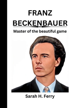 Paperback Franz Beckenbauer: Master of the beautiful game Book