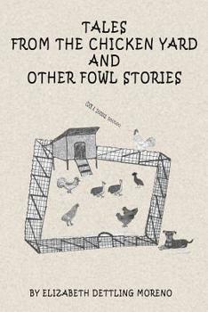 Paperback Tales from the Chicken Yard and Other Fowl Stories: Chicken Tales Book