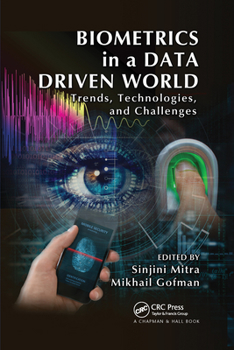 Paperback Biometrics in a Data Driven World: Trends, Technologies, and Challenges Book