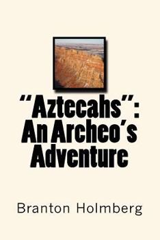 Paperback "Aztecahs": An Archeo's Adventure: Sam 'n Me Adventure Books Book