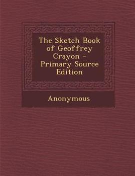 Paperback The Sketch Book of Geoffrey Crayon Book