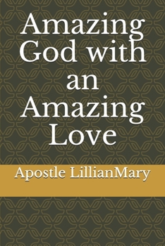 Paperback Amazing God with an Amazing Love Book