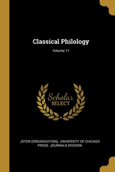 Paperback Classical Philology; Volume 11 Book