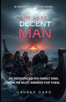 The Last Decent Man: He renounced his family's sins. Now, he must answer for them.
