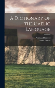 Hardcover A Dictionary of the Gaelic Language Book