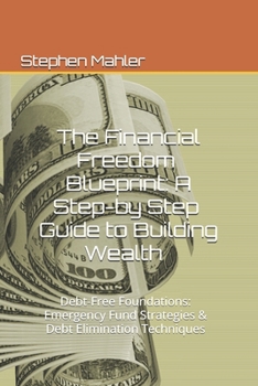 Paperback Debt-Free Foundations: Emergency Fund Strategies & Debt Elimination Techniques Book