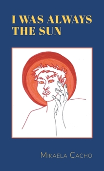 Hardcover I Was Always the Sun Book