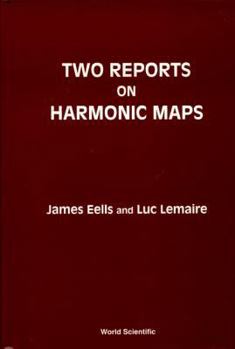 Hardcover Two Reports on Harmonic Maps Book