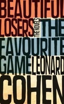 Hardcover The Favourite Game & Beautiful Losers Book