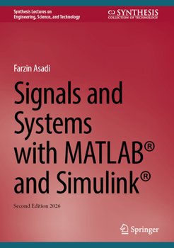 Signals and Systems with MATLAB® and Simulink® (Synthesis Lectures on Engineering, Science, and Technology)