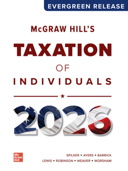 Loose Leaf for McGraw Hill's Taxation of Individuals 2026: Evergreen Release