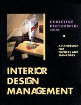 Paperback Interior Design Management: A Handbook for Owners and Managers Book