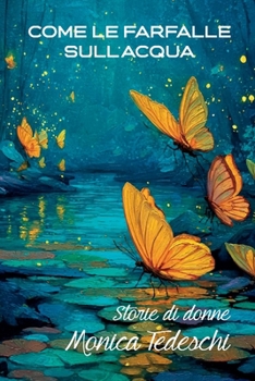 Paperback Come le farfalle sull'acqua [Italian] Book