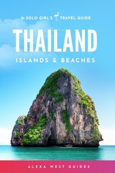 Paperback Thailand Islands and Beaches: The Solo Girl's Travel Guide Book