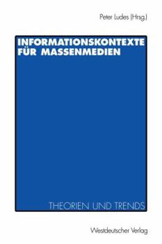 Paperback Informationskontexte Für Massenmedien: Theorien Und Trends [German] Book