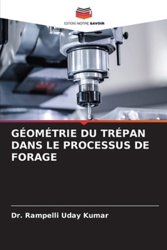 Géométrie Du Trépan Dans Le Processus de Forage (French Edition)