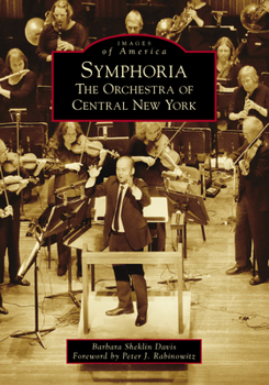Paperback Symphoria: The Orchestra of Central New York Book