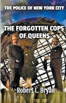 Paperback The Forgotten Cops of Queens Book