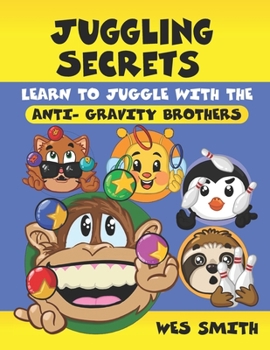 Paperback Learn to juggle with the Anti-Gravity Brothers Book