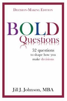 Paperback BOLD Questions - DECISION-MAKING EDITION: Decision-Making Edition Book